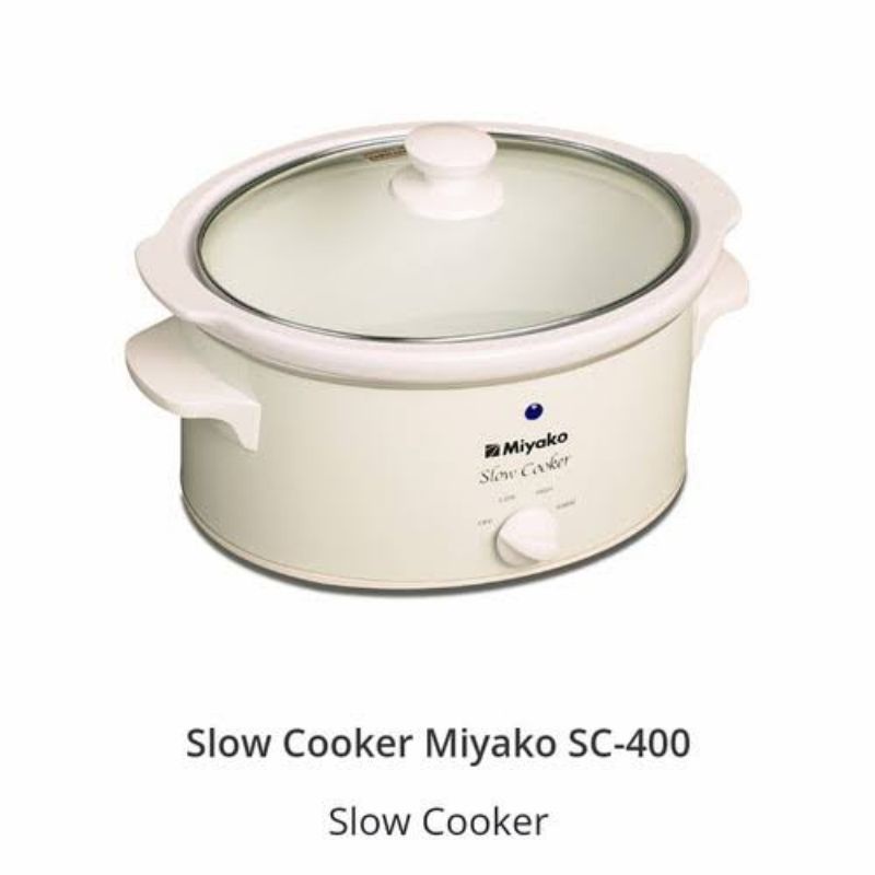 Jual MIYAKO SLOW COOKER SC 400 PEMASAK LAMBAT UNTUK BUBUR KALDU KUAH