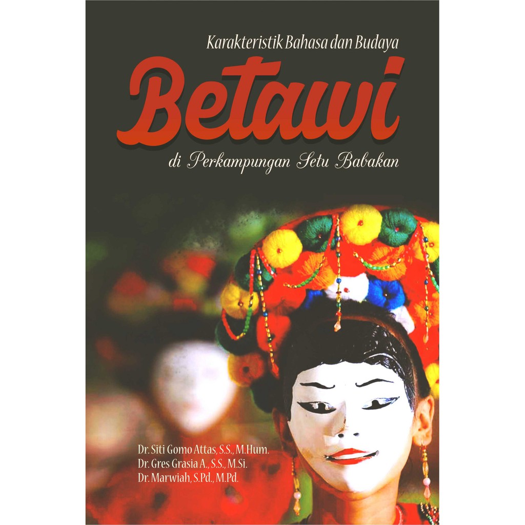 Buku Karakteristik Bahasa Dan Budaya Betawi Di