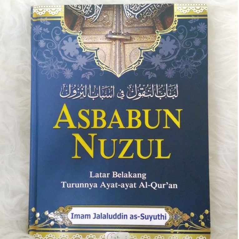 Jual Buku Kitab Asbabun Nuzul Latar Belakang Turunnya AyatAyat Al