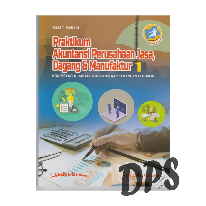 PRAKTIKUM AKUNTANSI PERUSAHAAN JASA, DAGANG &amp; MANUFAKTUR 1 / XI SMK K-13  REVISI | Shopee Indonesia