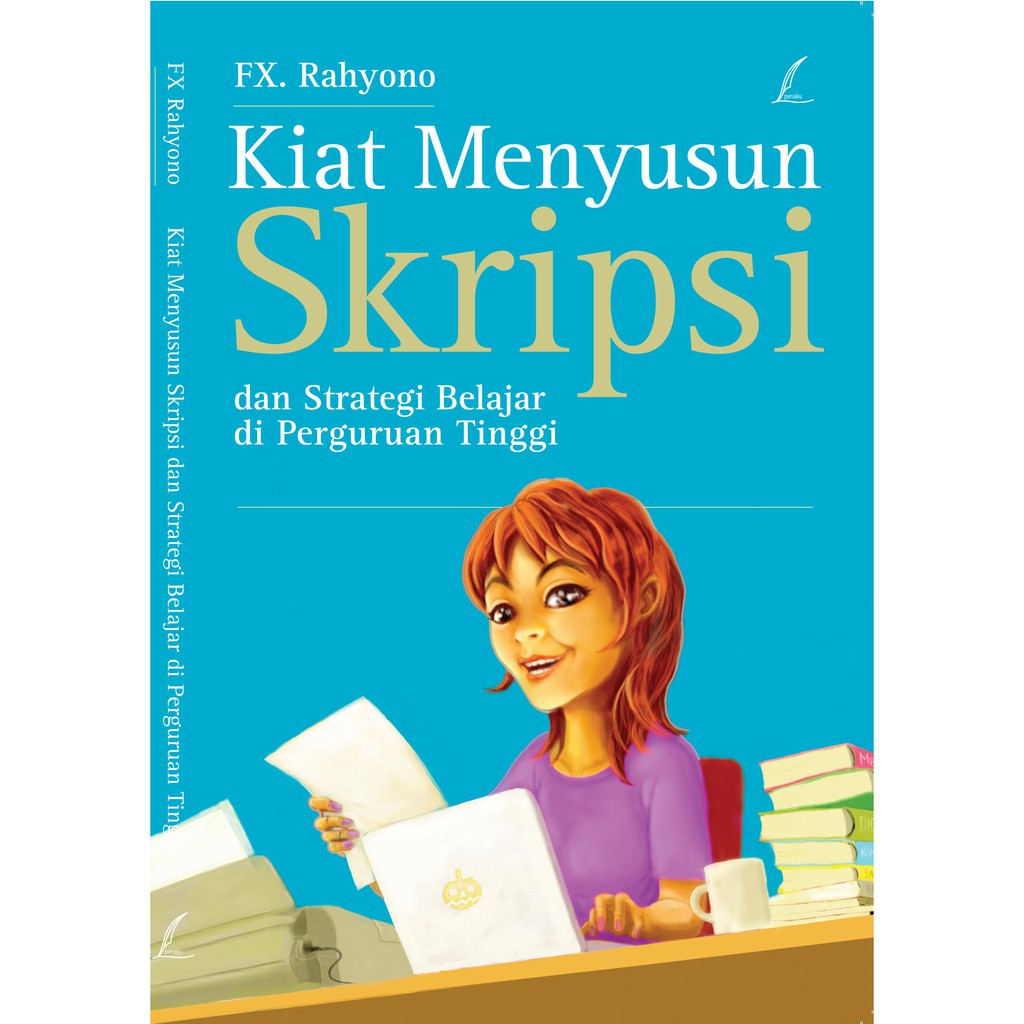 Jual Kiat Menyusun Skripsi & Strategi Belajar Di Perguruan Tinggi Indonesia|Shopee Indonesia