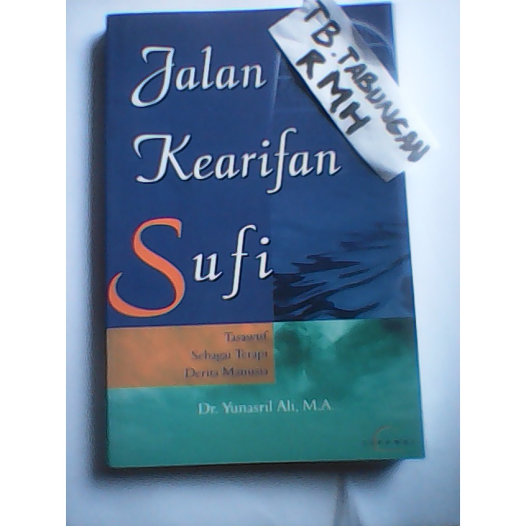 Jual Tasawuf Sebagai Terapi Derita Manusia. Jalan Kearifan Sufi  Penulis.Yunasril Ali Buku ANTIK LANGKA Indonesia|Shopee Indonesia
