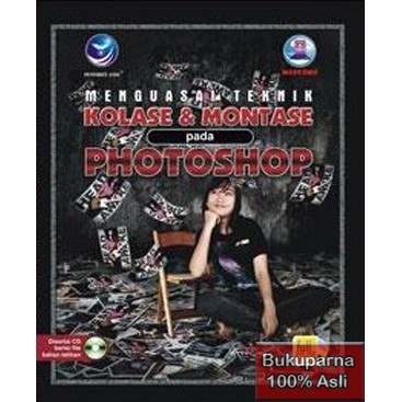 Jual Buku Menguasai Teknik Kolase Dan Montase Pada Photoshop Full Color Cd Indonesia|Shopee Indonesia 367_X_367_jpg