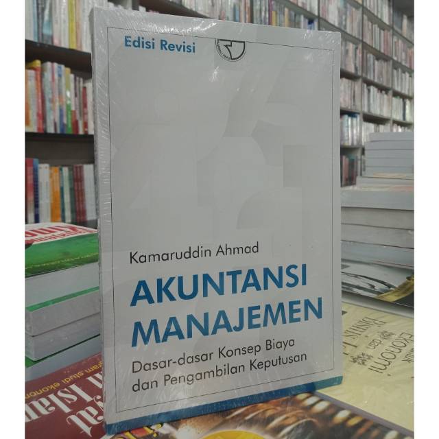 Buku Akuntansi Manajemen Dasar Dasar Konsep Biaya dan
