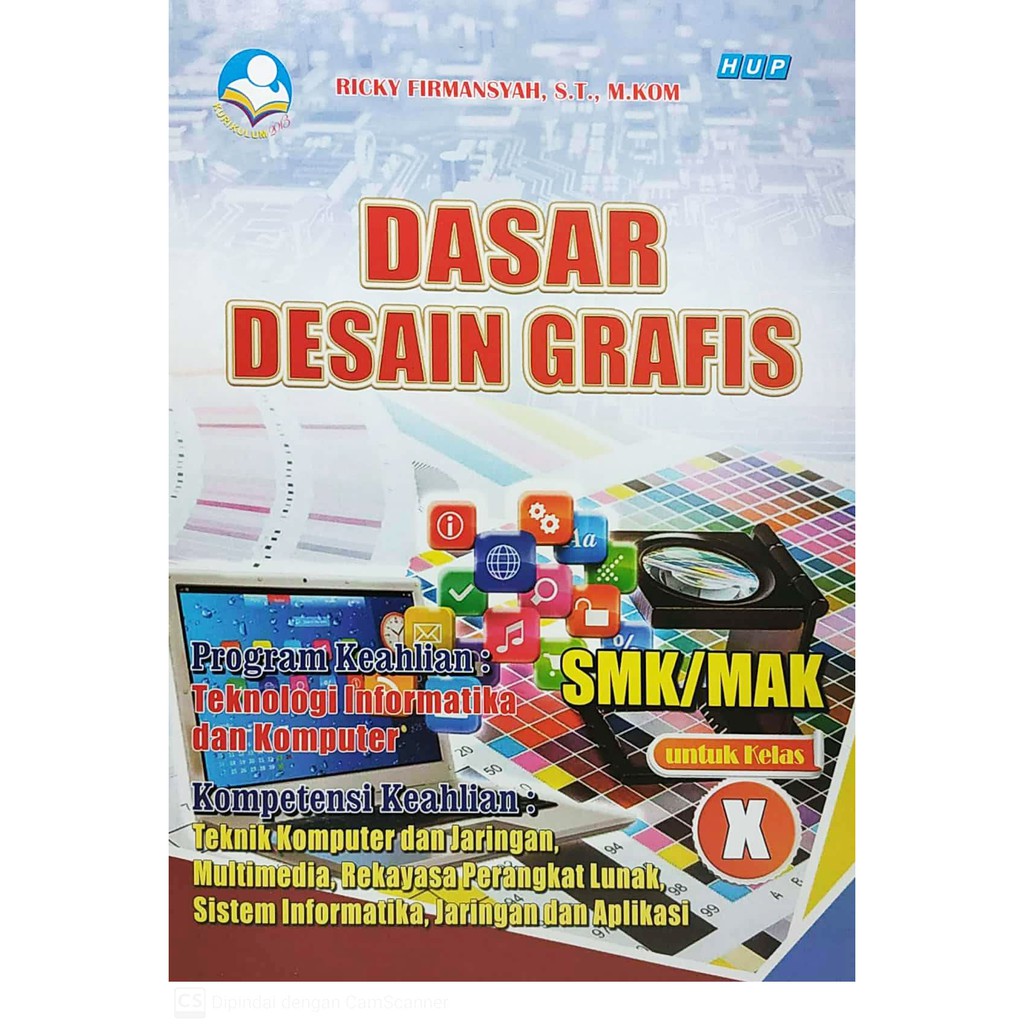 ORIGINAL DASAR DESAIN GRAFIS untuk Kelas X KURIKULUM 2013 Ricky