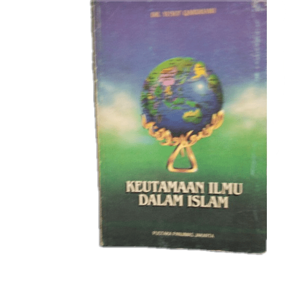Jual Buku Keutamaan Ilmu Dalam Islam Karangan Dr Yusuf Qardhawi