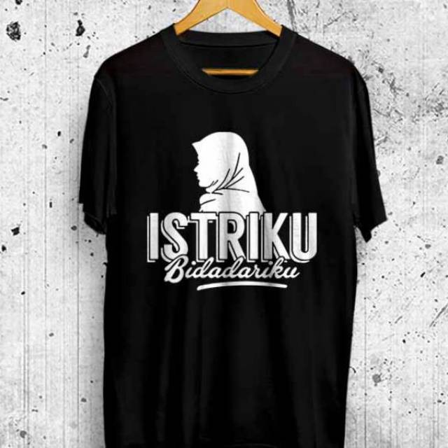 KAOS T SHIRT DISTRO KEREN ISTRIKU BIDADARIKU KATUN 3O S | Shopee Indonesia