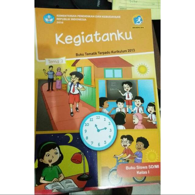 KEGIATANKU, TEMATIK KELAS 1 TEMA 3 SD/MI REVISI Terbaru K13 Shopee