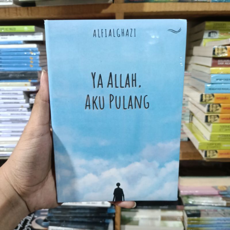 Jual Buku Ya Allah Aku Pulang alfialghazi Shopee Indonesia