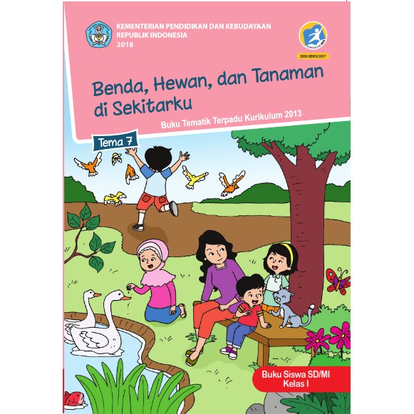 BUKU TEMATIK KELAS 1 SD TEMA 7 SEMESTER 2 "BENDA, HEWAN DAN TANAMAN DI SEKITARKU" K13 REVISI