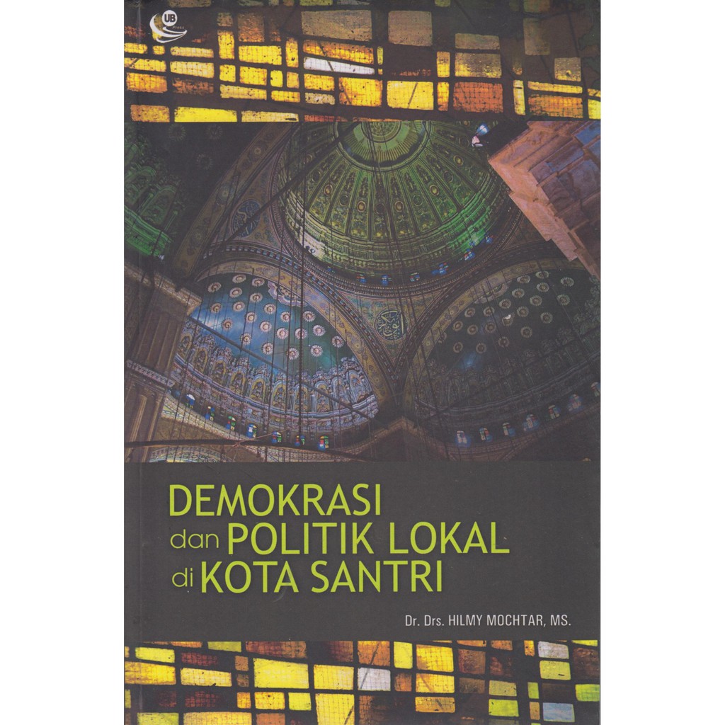 Jual Demokrasi dan Politik Lokal di Kota Santri Indonesia|Shopee Indonesia