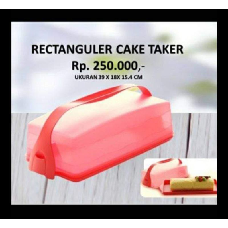 Jual Cake Taker Rectangular / Cake Taker Round / Cake Taker Tupperware