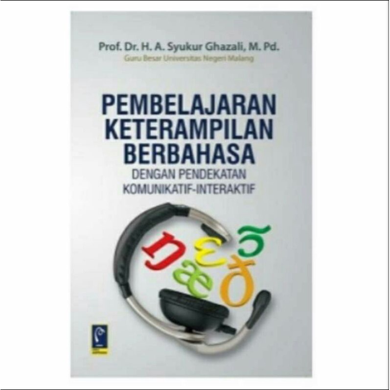 BUKU ORIGINAL PEMBELAJARAN KETERAMPILAN BERBAHASA DENGAN PENDEKATAN
