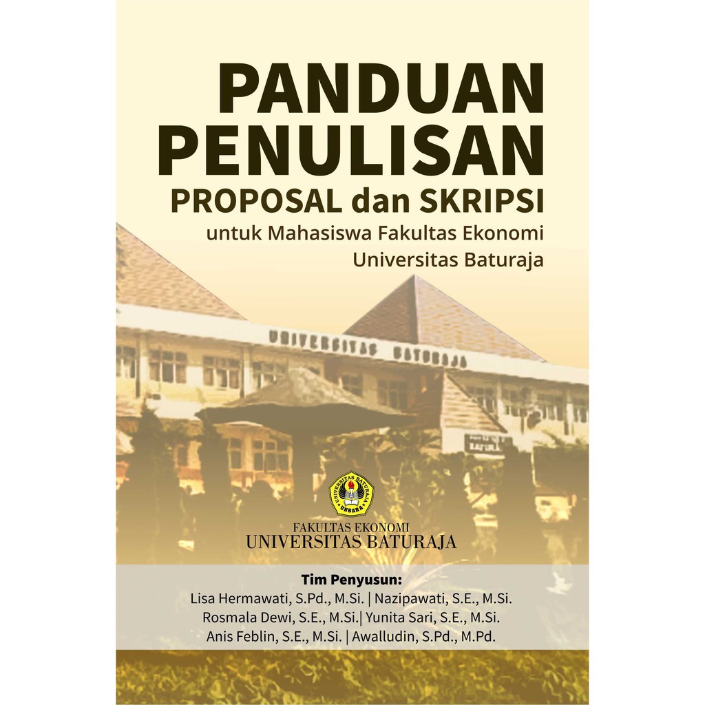 Jual Buku Panduan Penulisan Proposal Dan Skripsi Untuk Mahasiswa Fakultas Ekonomi Universtas Baturaja Indonesia|Shopee Indonesia
