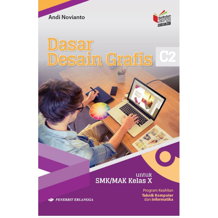 BUKU DASAR DESAIN GRAFISC2 PK TEK KOM&INFO SMK KLS.X/KIKD17 / erlangga