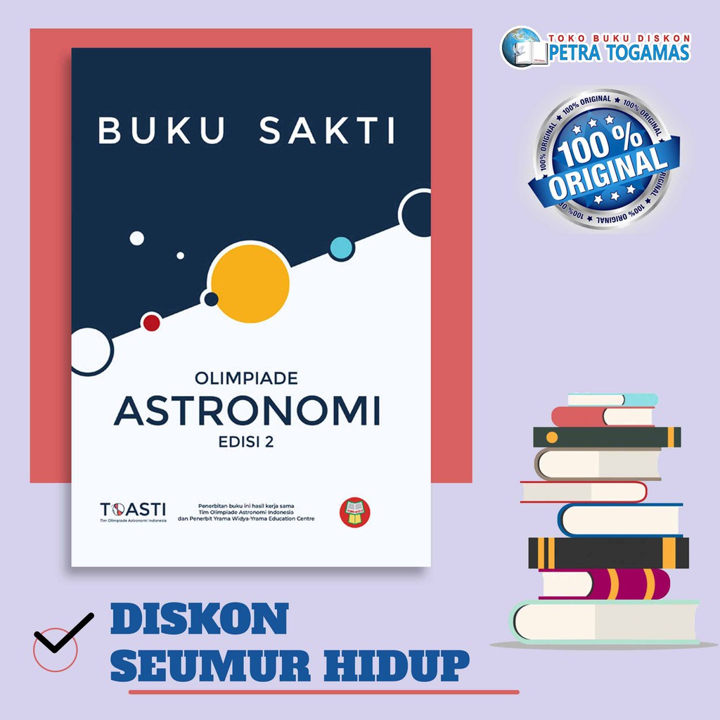 BUKU SAKTI OLIMPIADE ASTRONOMI ED. 02//TOASTI//YRAMA WIDYA