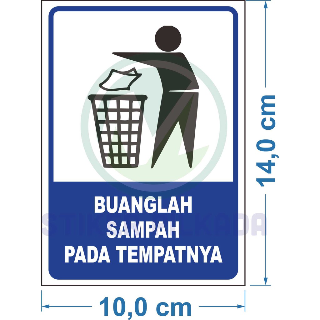 STIKER VINYL BUANG SAMPAH PADA TEMPATNYA 10X14 & 14X19,6CM