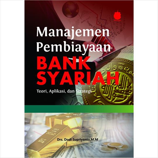 Buku Manajemen Pembiayaan Bank Syariah, Teori, Strategi dan Aplikasinya
