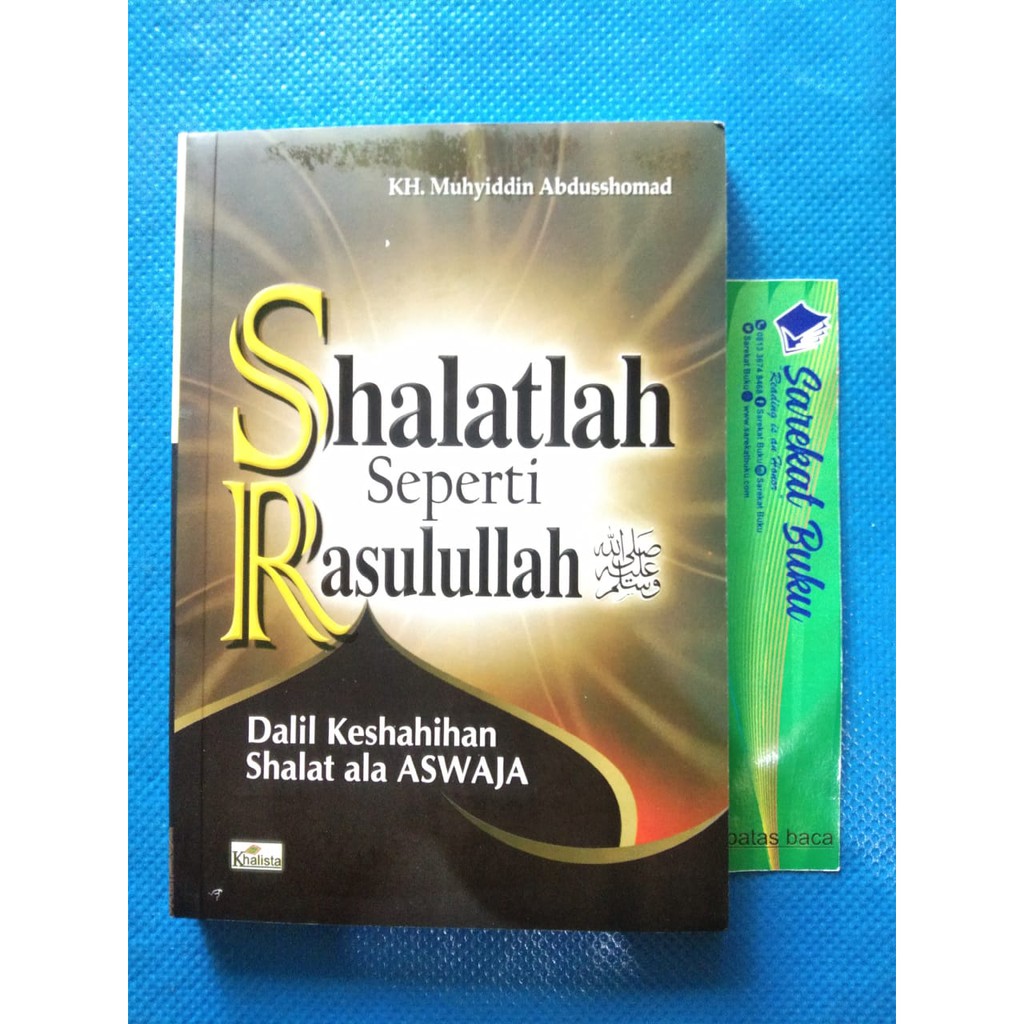 Buku Shalatlah Seperti Rasulullah - Dalil Keshahihan Sholat ala Aswaja |  Shopee Indonesia