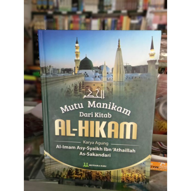 Jual Terjemah Intisari Kata Mutiara Kitab Al Hikam Ibnu Athoillah Indonesia|Shopee Indonesia