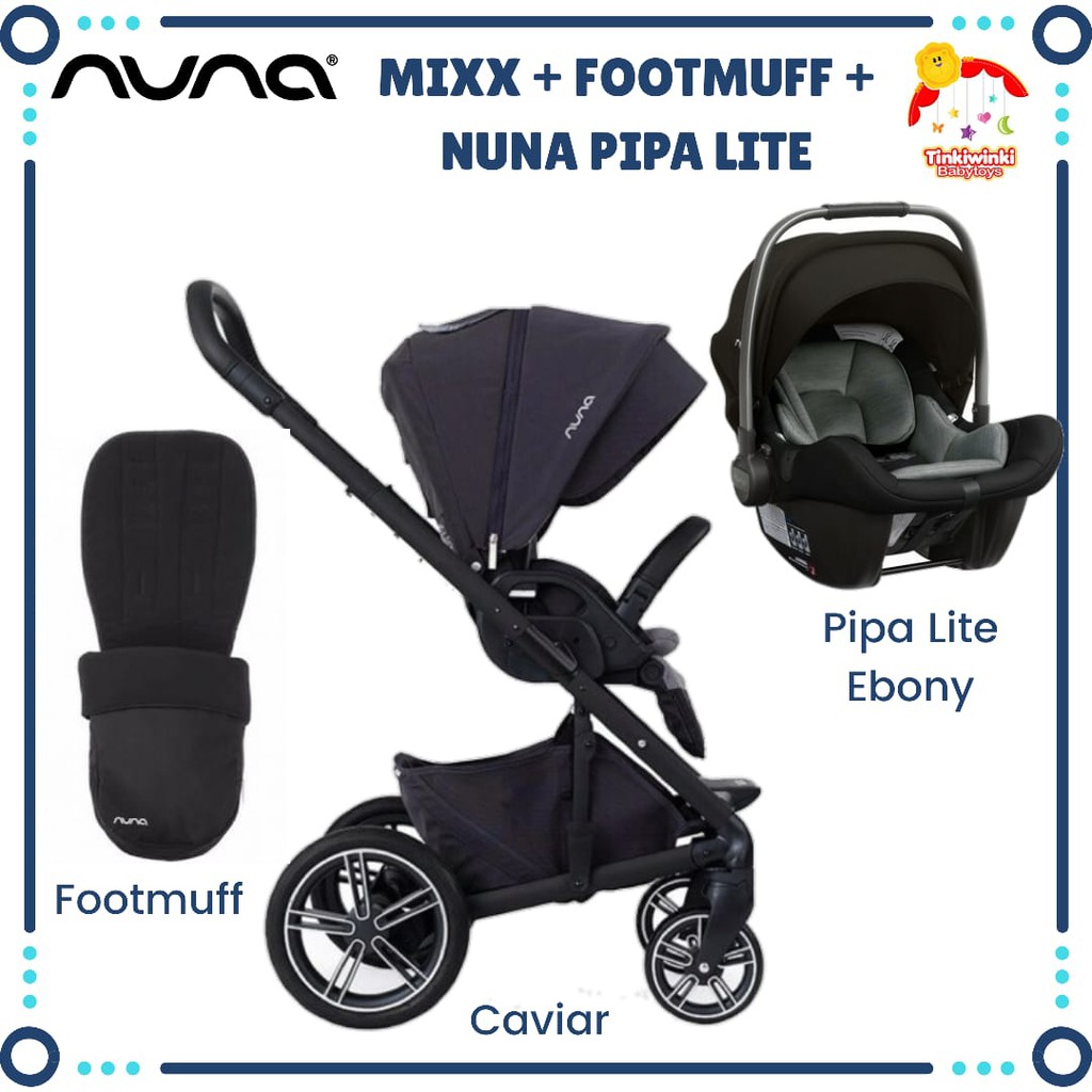 Stroller NUNA MIXX + FOOTMUFF + NUNA PIPA LITE Shopee