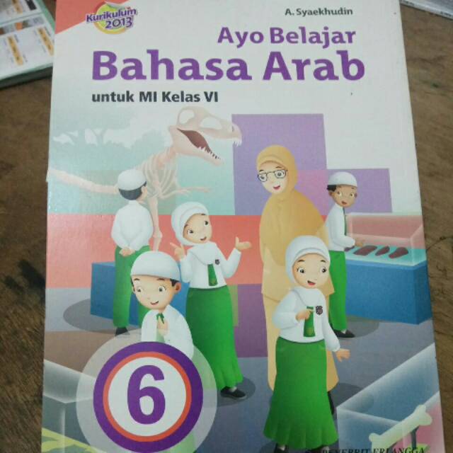 Buku Siswa Bahasa Arab Kelas 6 Mi Kurikulum 2013 Seputar Kelas