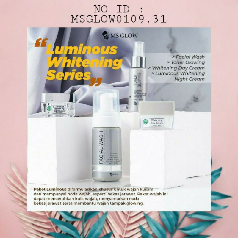 MS GLOW PAKET LUMINOUS WHITENING ORIGINAL NO ID
