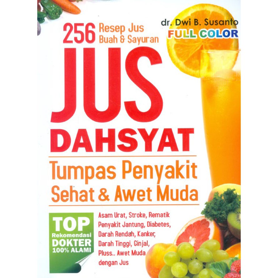 Jual Buku Resep Jus Sehat Buah dan Sayuran Jus Dahsyat Tumpas Penyakit