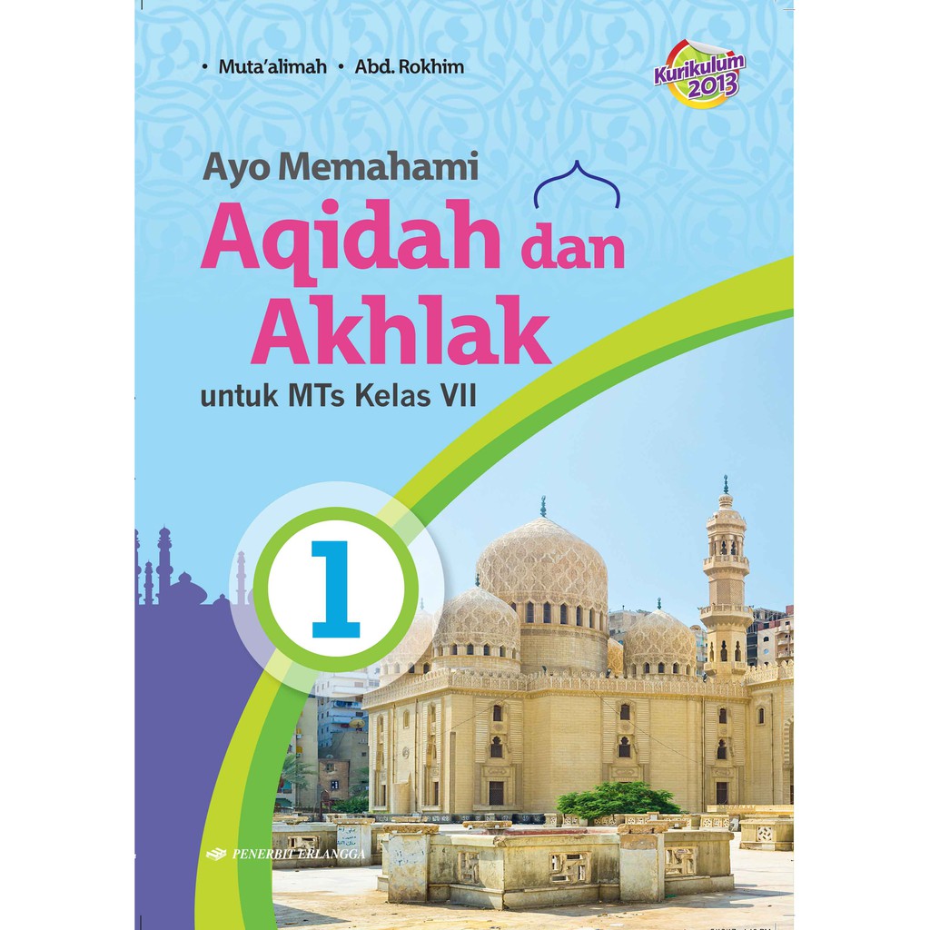 AYO MEMAHAMI AKIDAH AKHLAK/MTS/KLS.VII/K2013 - BUKU ERLANGGA | Shopee  Indonesia