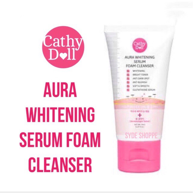 Cathy Doll AURA WHITENING SERUM FOAM CLEANSER 100ml.เคที่ ดอล โฟมล้าง