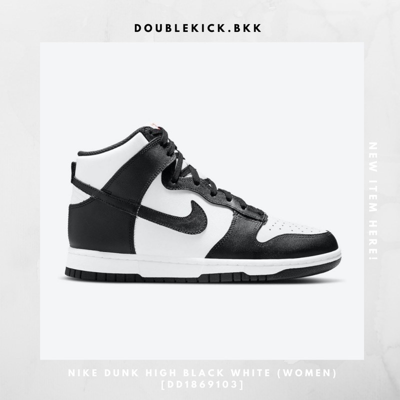 NIKE DUNK HIGH BLACK WHITE (WOMEN) DD1869103 doublekick.bkk ThaiPick