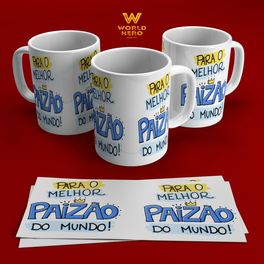Caneca Dia dos Pais / Para o melhor paizão do mundo! Shopee Brasil