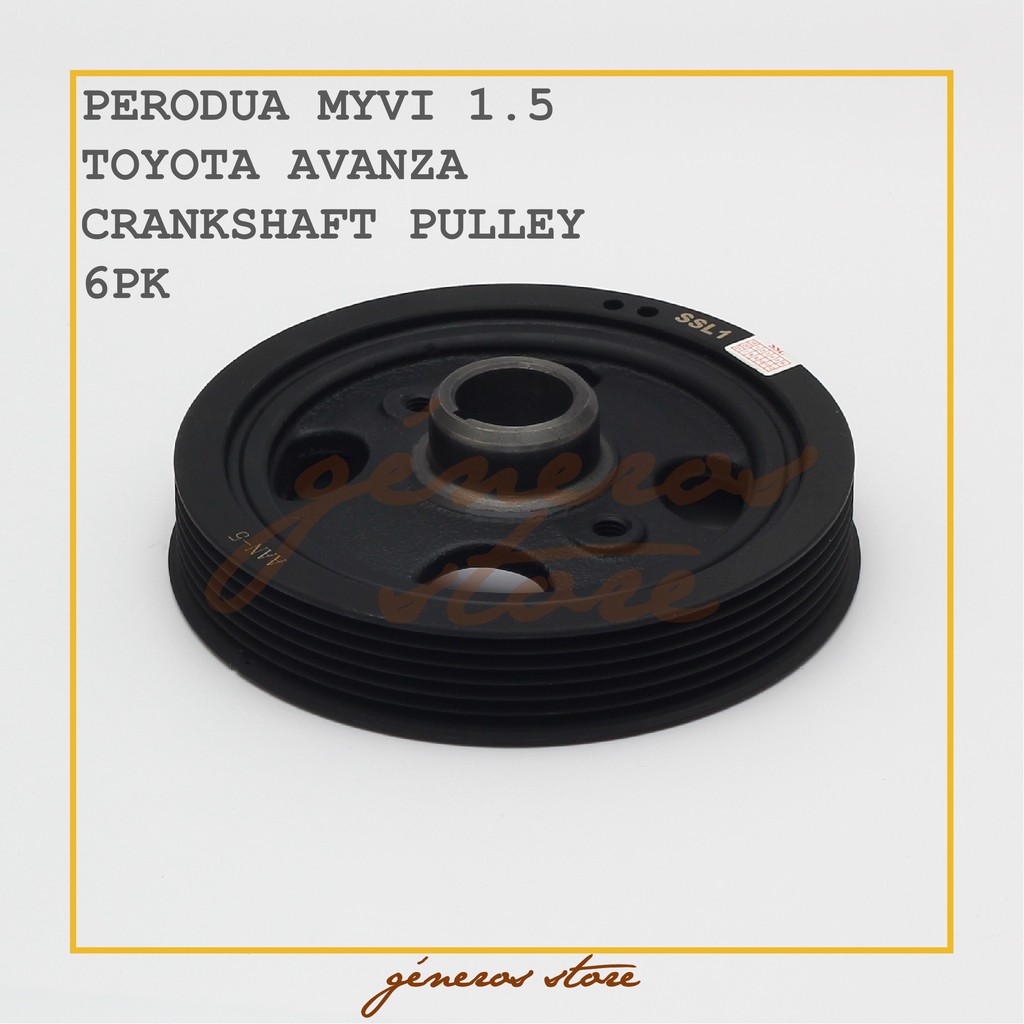 PERODUA MYVI ALZA TOYOTA AVANZA 1.5 CRANKSHAFT PULLEY (6PK) Shopee