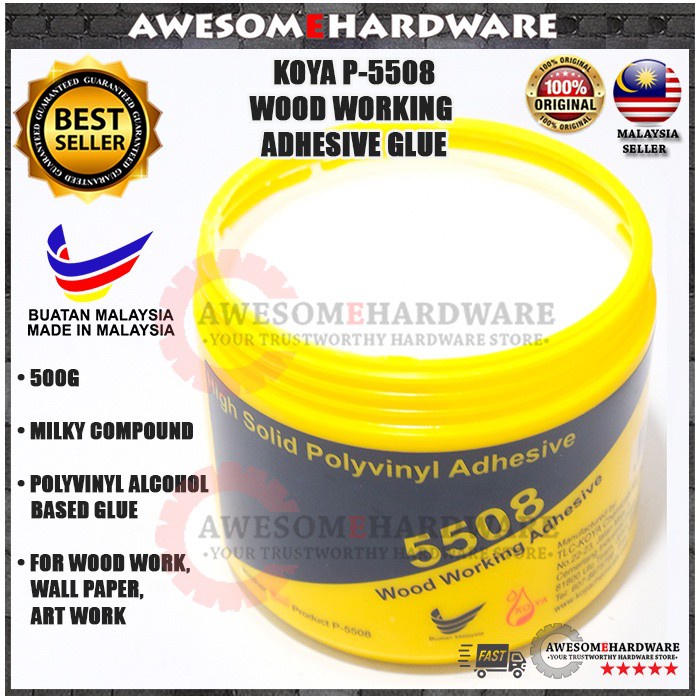 (POLYVINYL ADHESIVE) KOYA P5508 5508 WOOD WORKING ADHESIVE PVA WHITE GLUE FURNITURE GLUE 500G
