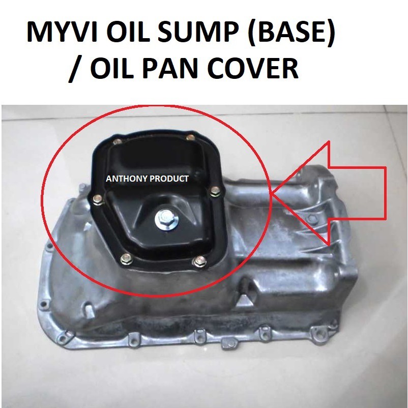 PERODUA MYVI OIL PAN COVER / OIL SUMP BASE Shopee Malaysia