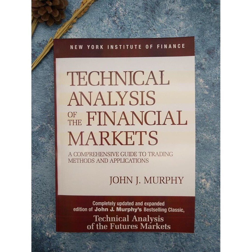 Technical Analysis of the Financial Markets: A.