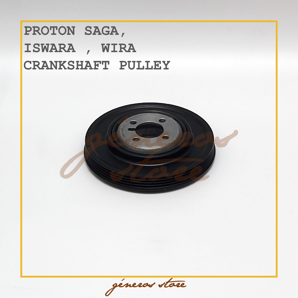PROTON SAGA 12V ISWARA WIRA CRANKSHAFT PULLEY Shopee Malaysia