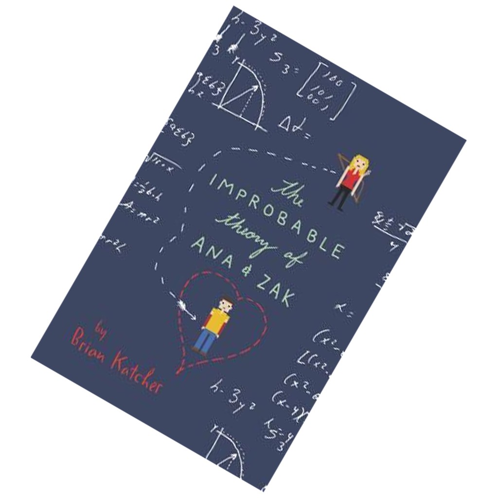 The Improbable Theory of Ana and Zak by Brian Katcher [HARDCOVER