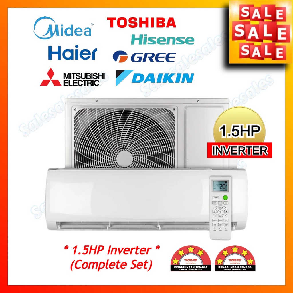 (1.5HP INVERTER) Haier / Hisense / Gree / Midea / Daikin / Mitsubishi 1.5HP Air Conditioner R32