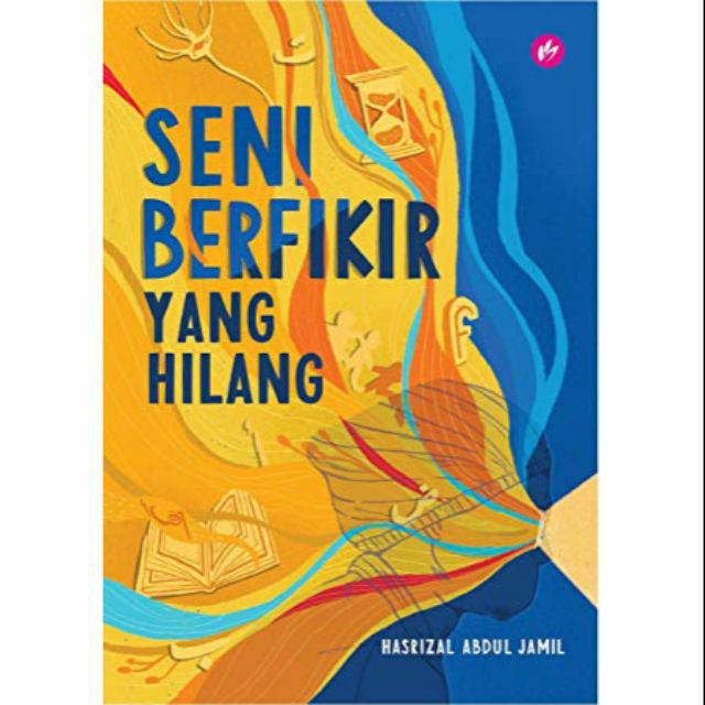 SENI BERFIKIR YANG HILANG HASRIZAL ABDUL JAMIL Shopee