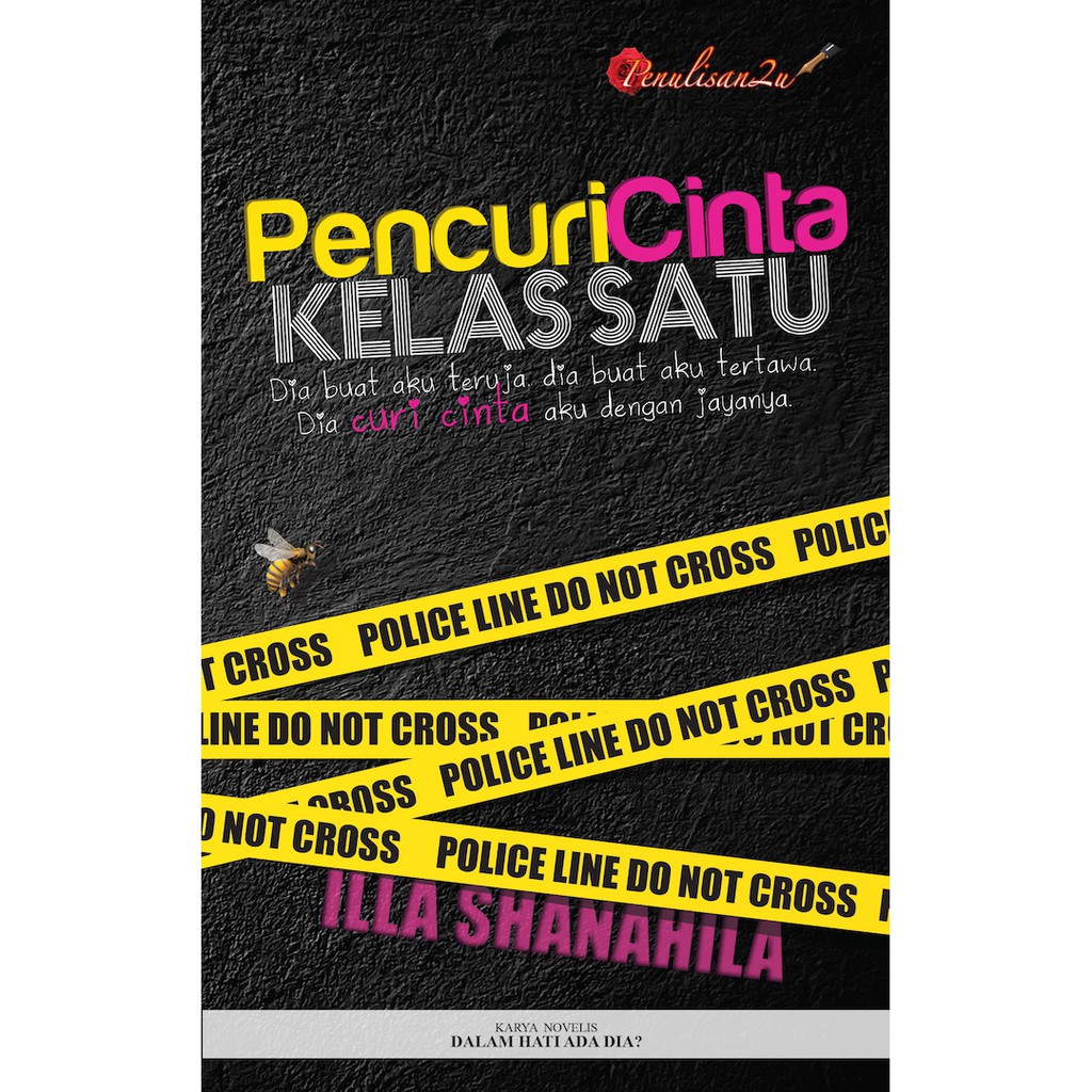 Novel PENCURI CINTA KELAS SATU Penulis Illa Shanahila Penerbit Penulisan2u ISBN 978