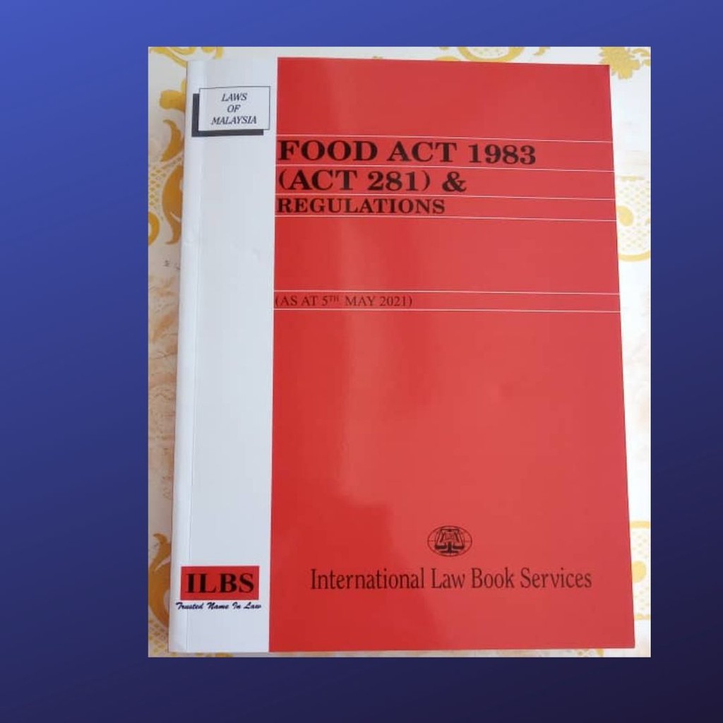 LATEST EDITION!! Food Act 1983 (Act 281) & Regulations (As At Mei 2021