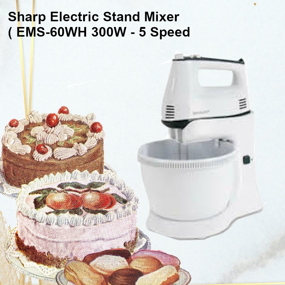 Sharp Electric Stand Mixer ( EMS60WH / EMS60WH / EMS60WH ) 300W 5 Speed Shopee Malaysia