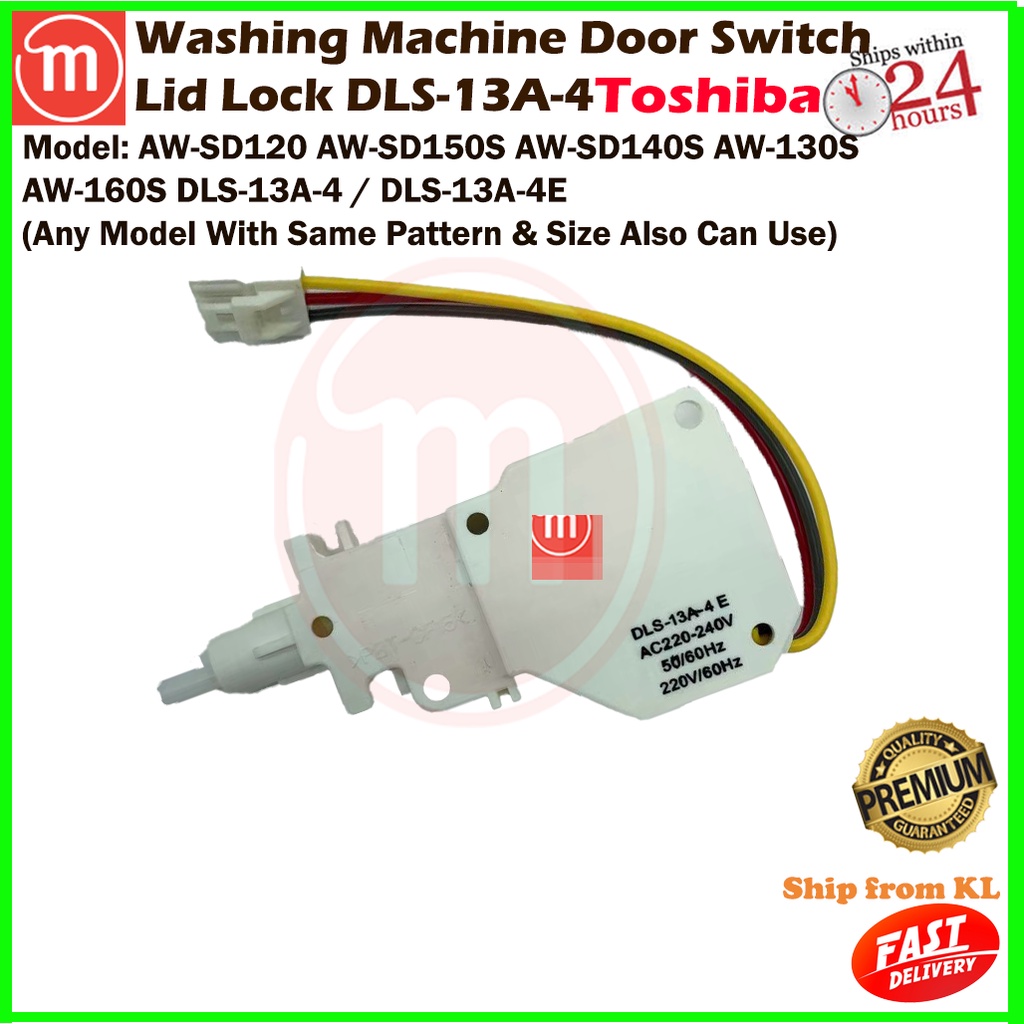 DLS13A4 / DLS13A4E Toshiba Washing Machine Door Switch Lid Lock AW