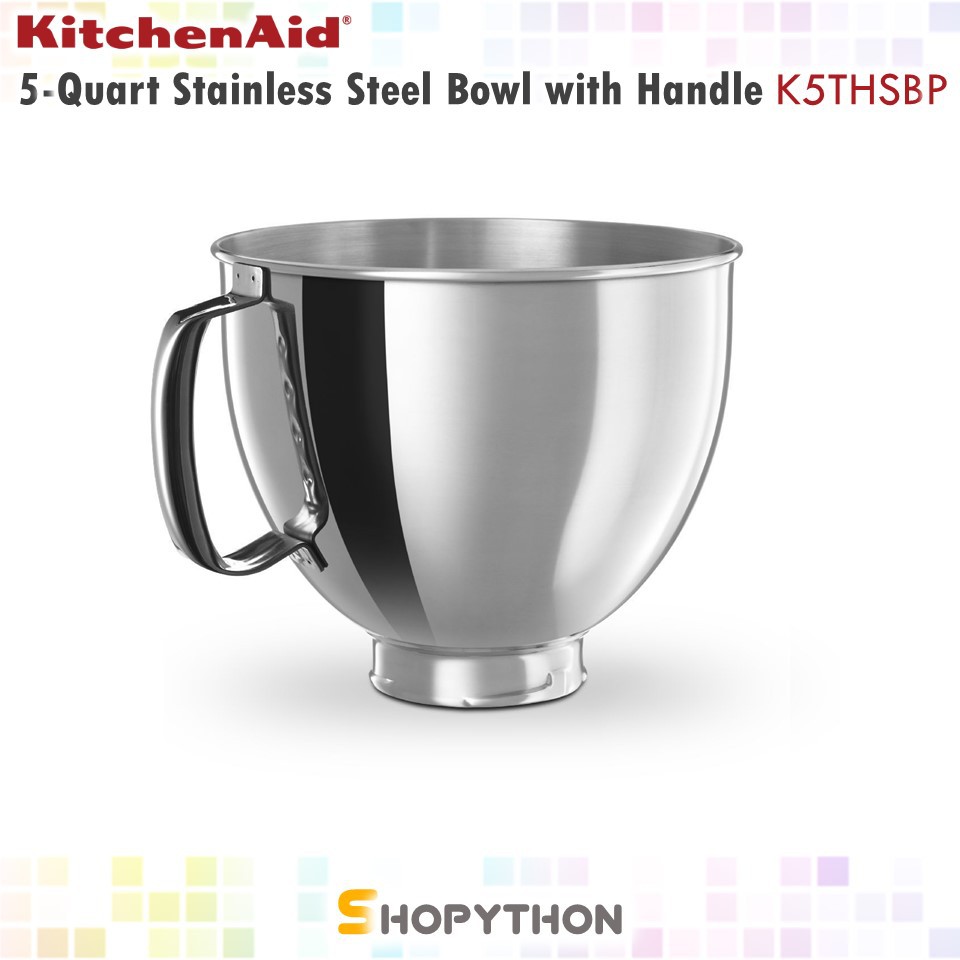 KitchenAid 5Quart Stainless Steel Bowl with Handle K5THSBP 4.8L Original Accessories for Stand