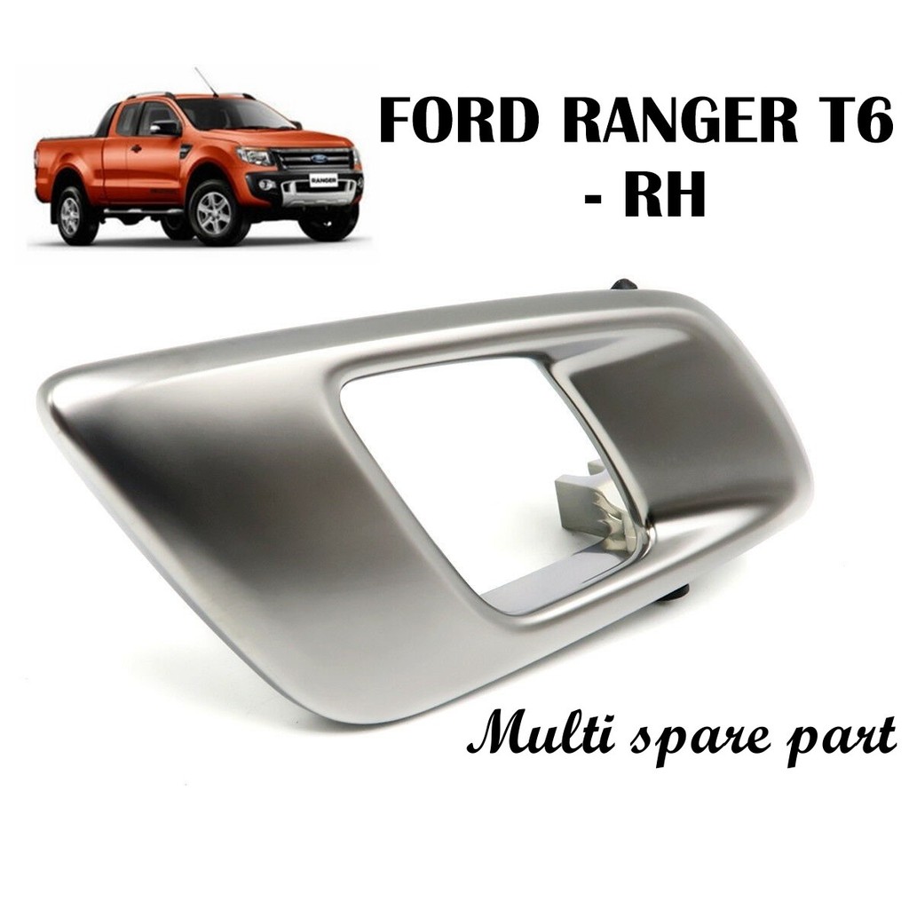 DOOR INNER HANDLE (RH) FORD RANGER T6,T7,T9 (DRIVER SIDE) 20122014Y