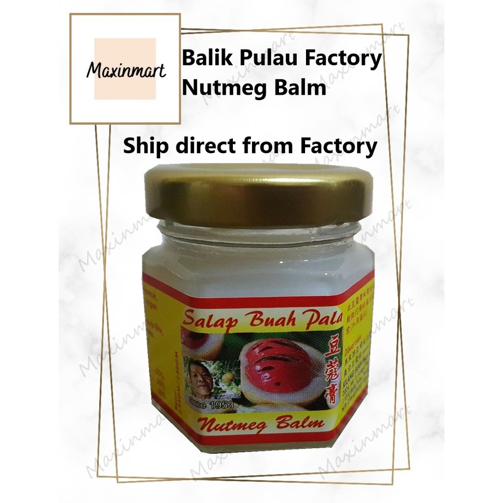 Nutmeg Balm 30g Balik Pulau Penang Ghee Hup Nutmeg Factory Shopee