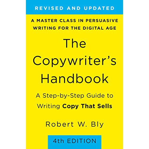 The Copywriter's Handbook: A Step-by-Step Guide to.