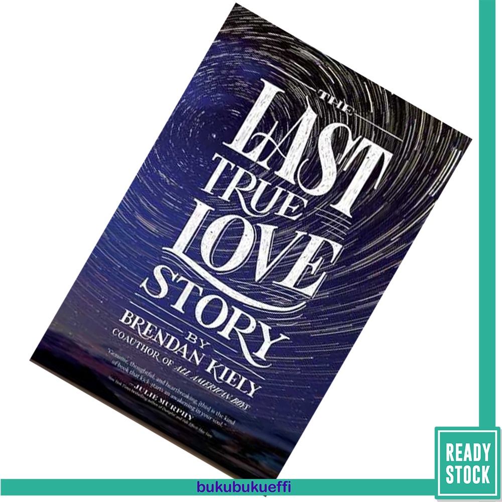 The Last True Love Story by Brendan Kiely [BOOKSHELF WEAR][B1BR0301] Shopee Malaysia