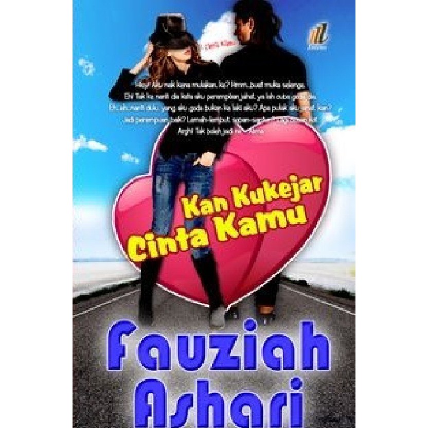 Novel Kan Ku Kejar Cinta Kamu Weeepsa